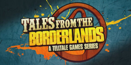 Tales from the Borderlands